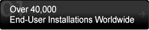 Over 40,000 End-User Installations Worldwide